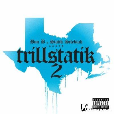 Bun B & Statik Selektah - TrillStatik 2 (2022)