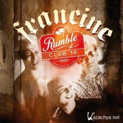 Francine - Rumble at Club 16 - Radiomafia Live 1991 (2022)