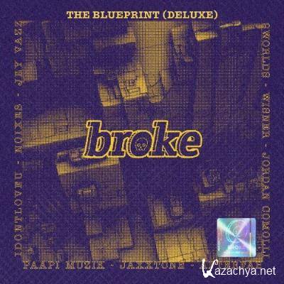 broke. - The Blueprint (Deluxe) (2022)