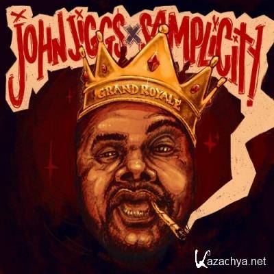 John Jigg$ & Samplicity - Grand Royale (2022)
