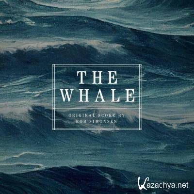 Rob Simonsen - The Whale (Original Motion Picture Score) (2022)