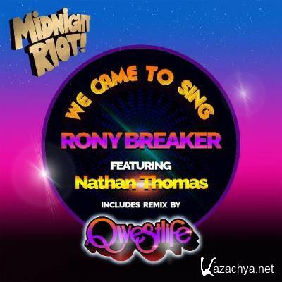 Rony Breaker & Nathan Thomas - We Came to Sing (2022)