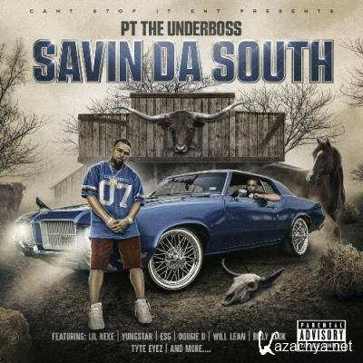 PT The UnderBoss - Savin Da South (2022)