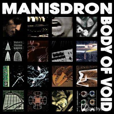 Manisdron - Body Of Void (2022)