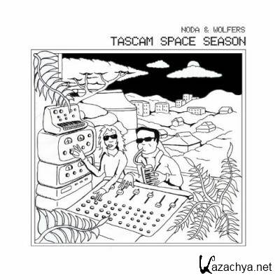 Noda & Wolfers - Tascam Space Season (2022)