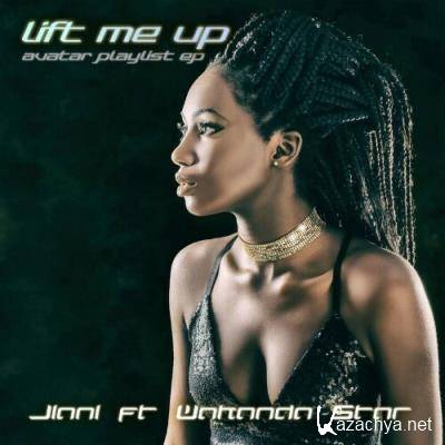 Jiani feat Wakanda Star - Lift Me Up (Avatar Playlist EP) (2022)