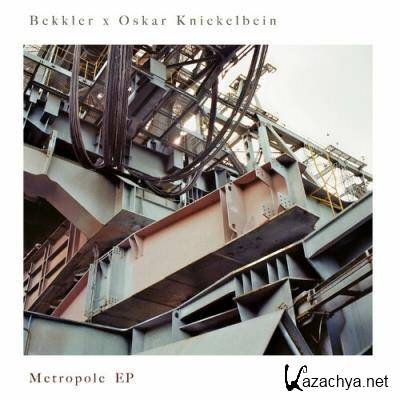 Bekkler x Oskar Knickelbein - Metropole EP (2022)