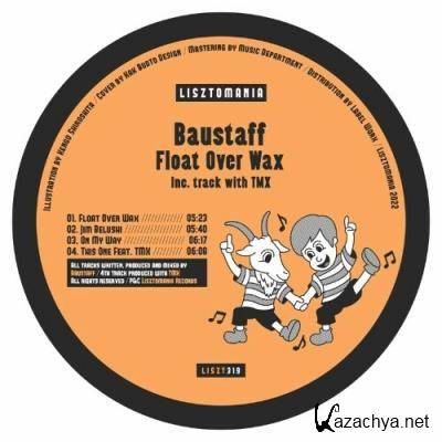 Baustaff - Float Over Wax (2022)