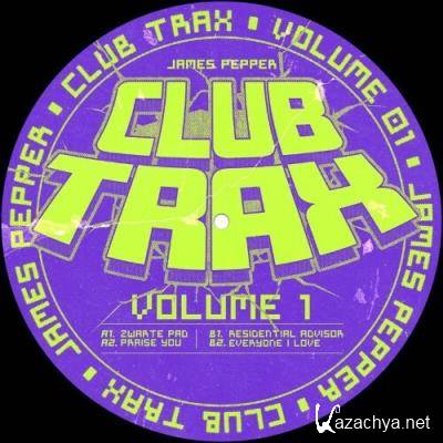 James Pepper - Club Trax Volume 1 (2022)