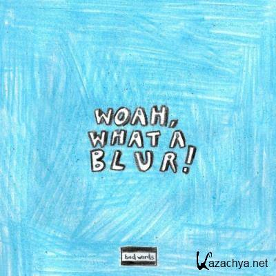 Bree Runway - Woah What A Blur (2022)