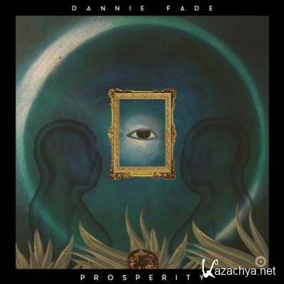 Dannie Fade - Prosperity (2022)