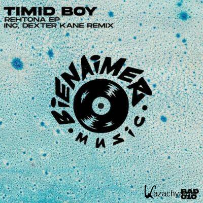 Timid Boy - Rehtona Ep (2022)