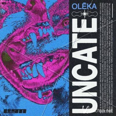 Oleka - Uncate (2022)