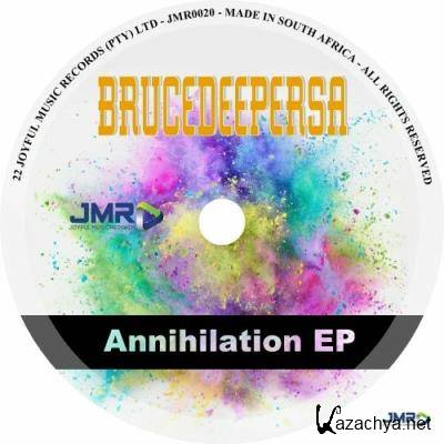 BruceDeeperSA - Annihilation (2022)