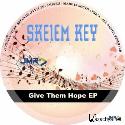 Skelem Key - Give Them Hope (2022)