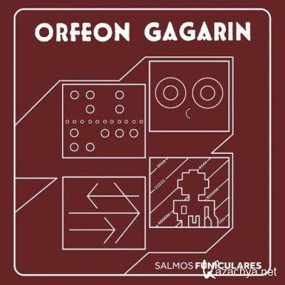 Orfeon Gagarin - Salmos Funiculares (2022)