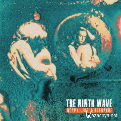 The Ninth Wave - Heavy Like a Headache (2022)