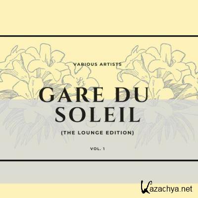 Gare du soleil (The Lounge Edition), Vol. 1 (2022)