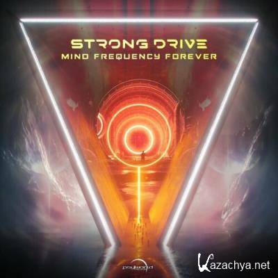 Strong Drive - Mind Frequency Forever (2022)