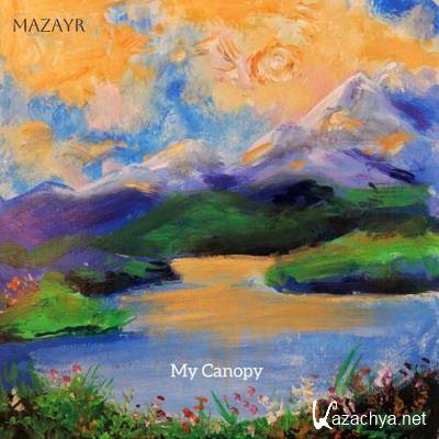 Mazayr - My Canopy (2022)
