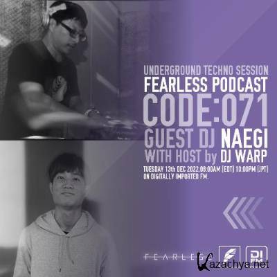 Naegi & DJ Warp - Fearless Podcast 071 (2022-12-13)