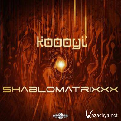 Shablomatrixxx - Koooyl (2022)