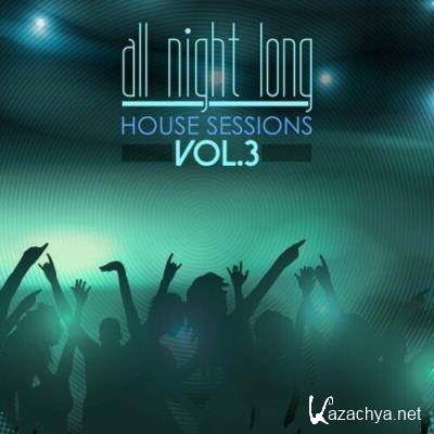 All Night Long House Sessions, Vol. 3 (2022)