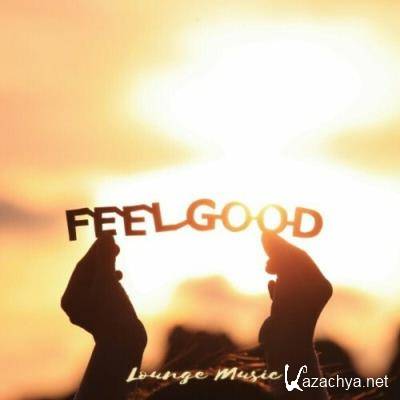 Feel Good Lounge Music (2022)