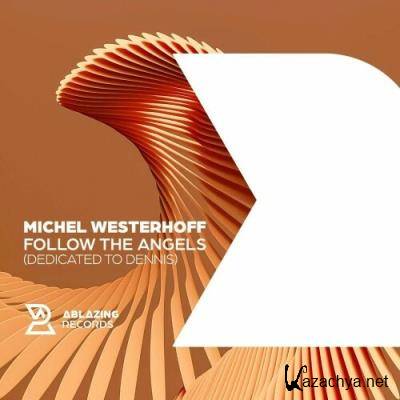 Michel Westerhoff - Follow The Angels (2022)