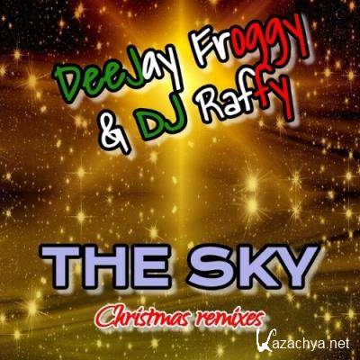 DeeJay Froggy & DJ Raffy - The Sky (Christmas Remixes) (2022)