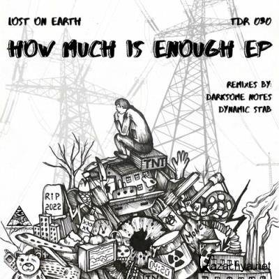 Lost on Earth - How Much Is Enough EP (2022)