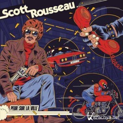 Scott Rousseau - Peur Sur La Ville (2022)