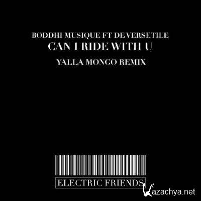 Boddhi Musique feat. De Versetile - Can i Ride with U (Yalla Mongo Remix) (2022)
