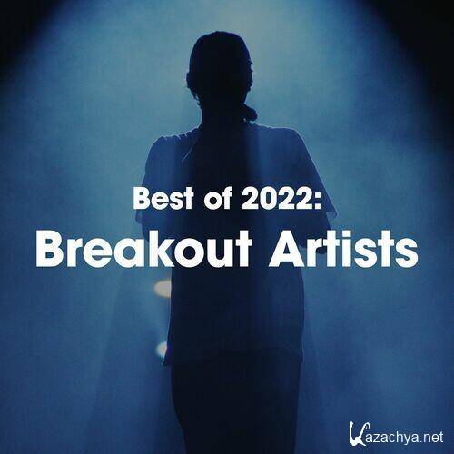 Best of 2022 Breakout Artists (2022)