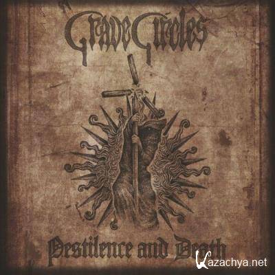 Grave Circles - Pestilence and Death (2022)