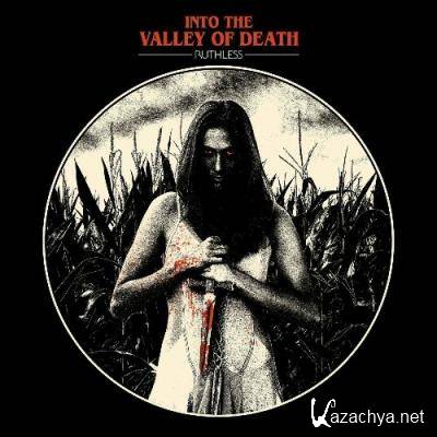 Into The Valley Of Death - Ruthless (2022)