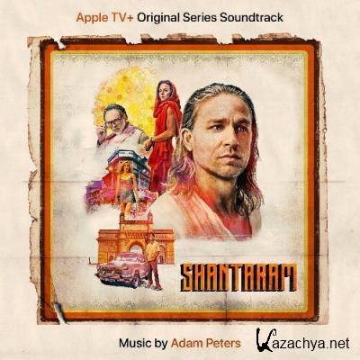 Adam Peters - Shantaram (Apple TV+ Original Series Soundtrack) (2022)
