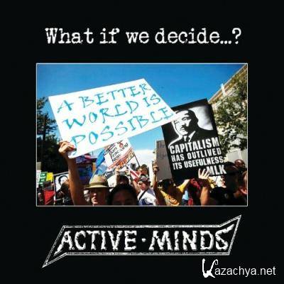 Active Minds - What If We Decide...? (2022)