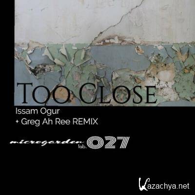 Issam Ogur - Too Close EP (2022)