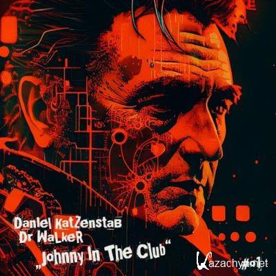 Daniel Katzenstab & Dr Walker - Johnny In The Club (2022)