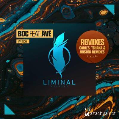 BDC feat. Ave - Witch (Remixes) (2022)