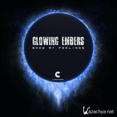 Glowing Embers - Show My Feelings (2022)