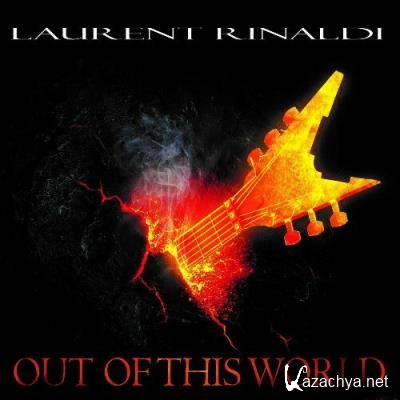 Laurent Rinaldi - Out of This World (2022)