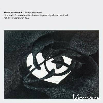 Stefan Goldmann - Call and Response (2022)