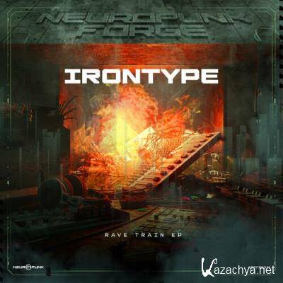 Irontype - Rave Train (2022)
