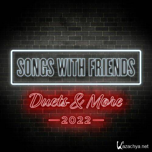Various Artists - Songs With Friends_ Duets & More (2022)