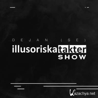 Dejan (SE) - Illusoriska Takter Show 006 (2022-12-22)