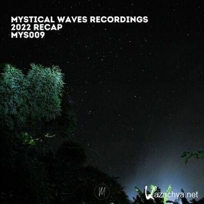 Mystical Waves Recordings 2022 Recap (2022)