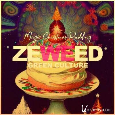 Zeweed 05 (Magic Christmas Pudding Green culture) (2022)