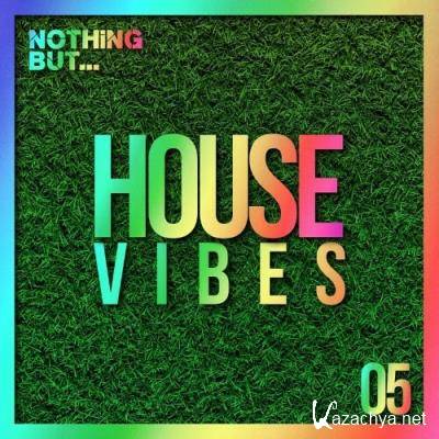 Nothing But... House Vibes, Vol. 05 (2022)